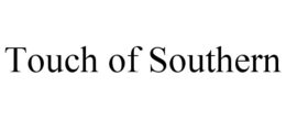 TOUCH OF SOUTHERN