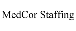 MEDCOR STAFFING