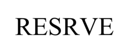 RESRVE