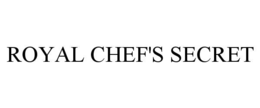 ROYAL CHEF'S SECRET