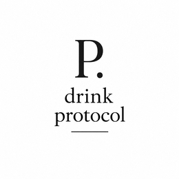 P. DRINK PROTOCOL