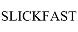 SLICKFAST
