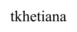 TKHETIANA