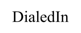 DIALEDIN