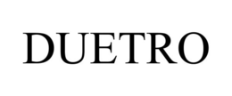 DUETRO