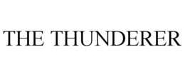 THE THUNDERER