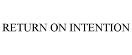 RETURN ON INTENTION