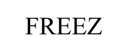 FREEZ