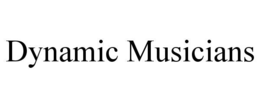 DYNAMIC MUSICIANS