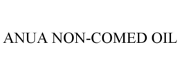 ANUA NON-COMED OIL