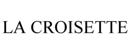 LA CROISETTE