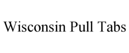 WISCONSIN PULL TABS