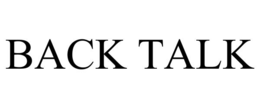 BACK TALK