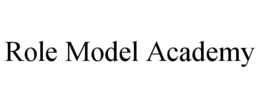 ROLE MODEL ACADEMY