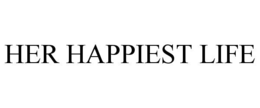 HER HAPPIEST LIFE