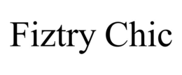 FIZTRY CHIC