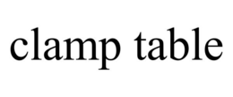 CLAMP TABLE