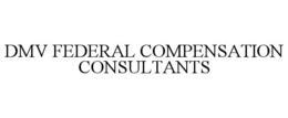DMV FEDERAL COMPENSATION CONSULTANTS