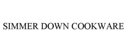 SIMMER DOWN COOKWARE