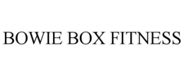 BOWIE BOX FITNESS