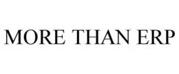MORE THAN ERP