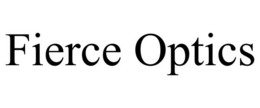 FIERCE OPTICS