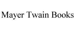 MAYER TWAIN BOOKS
