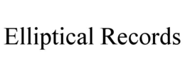 ELLIPTICAL RECORDS