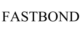 FASTBOND
