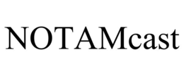 NOTAMCAST