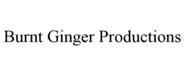 BURNT GINGER PRODUCTIONS