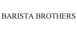 BARISTA BROTHERS