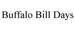 BUFFALO BILL DAYS