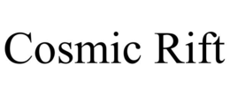 COSMIC RIFT
