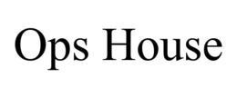 OPS HOUSE