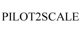 PILOT2SCALE