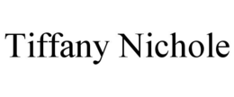 TIFFANY NICHOLE