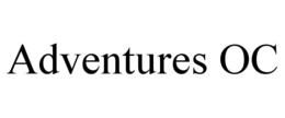 ADVENTURES OC