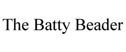 THE BATTY BEADER