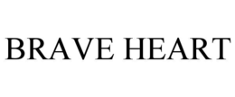 BRAVE HEART