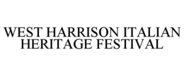 WEST HARRISON ITALIAN HERITAGE FESTIVAL