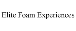ELITE FOAM EXPERIENCES