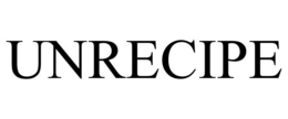 UNRECIPE