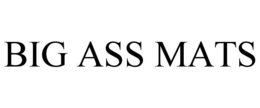 BIG ASS MATS
