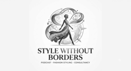 STYLE WITHOUT BORDERS PODCAST · FASHION STYLING · CONSULTANCY