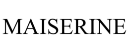 MAISERINE