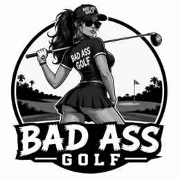 BAD ASS GOLF BADASS GOLF