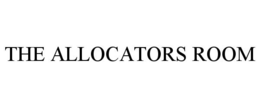 THE ALLOCATORS ROOM