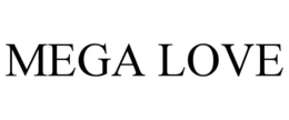 MEGA LOVE
