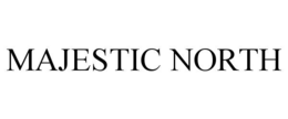 MAJESTIC NORTH